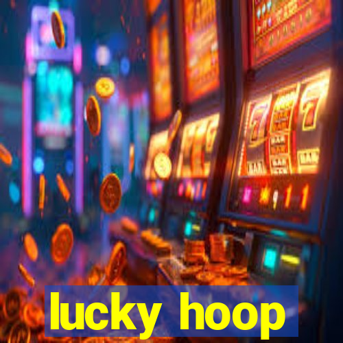 lucky hoop